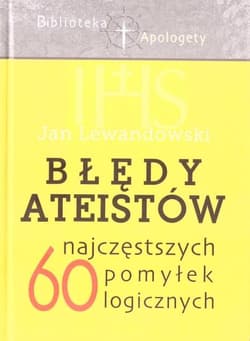 Błędy ateistów - Jan F. Lewandowski