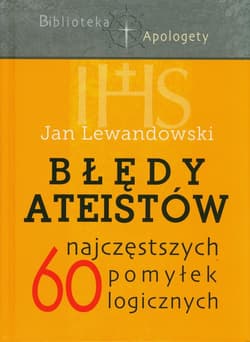 Błędy ateistów - Jan F. Lewandowski