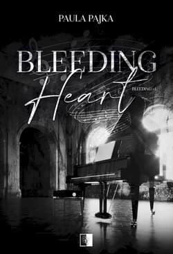 Bleeding Heart. Bleeding. Tom 1 - Paula Pajka