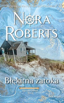 Błękitna zatoka. Saga rodu Quinnów. Tom 4 - Nora Roberts