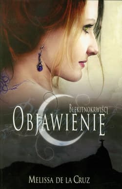 Błękitnokrwiści. Tom 3. Objawienie