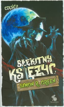 Błękitny Księżyc. Część 2 - Simon R. Green