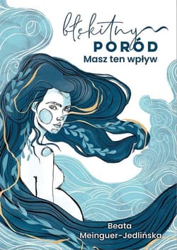 Błękitny Poród Masz ten wpływ