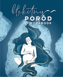 Błękitny Poród Workbook - Beata Jedlińska