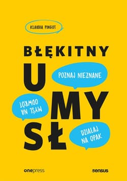 Błękitny umysł. Myśl na odwrót, działaj na opak, poznaj nieznane! - audiobook - Klaudia Pingot
