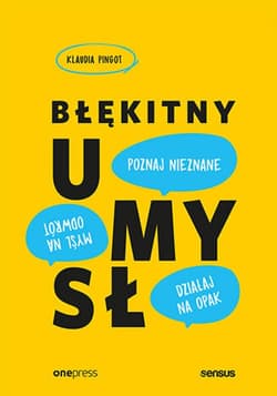 Błękitny umysł. Myśl na odwrót, działaj na opak, poznaj nieznane! - audiobook - Klaudia Pingot