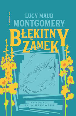 Błękitny Zamek - Lucy Maud Montgomery