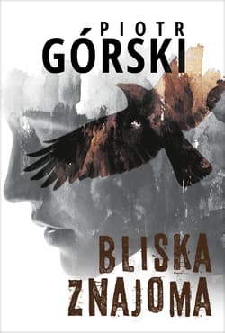 Bliska znajoma - Piot Górski
