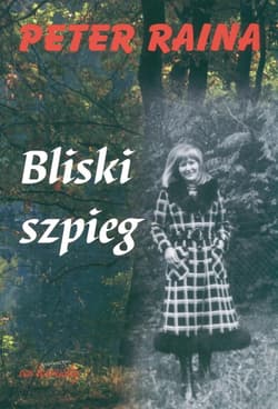 Bliski szpieg - Peter Raina