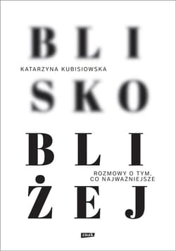 Blisko, bliżej - ebook