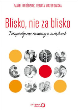 Blisko, nie za blisko. Terapeutyczne rozmowy o związkach - ebook - Mazurowska Renata