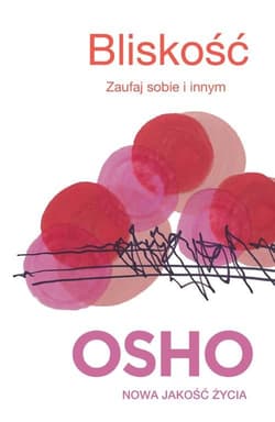 Bliskość. Zaufaj sobie i innym - Osho