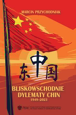 Bliskowschodnie dylematy Chin 1949-2023