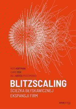 Blitzscaling Ścieżka błyskawicznej ekspansji firm - Yeh Chris