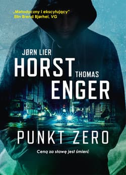 Blix i Ramm na tropie zbrodni Tom 1 Punkt zero - Jorn Lier Horst, Thomas Enger