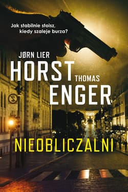 Blix i Ramm na tropie zbrodni Tom 3 Nieobliczalni - Jorn Lier Horst, Thomas Enger