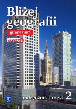 Bliżej geografii Podręcznik Część 2 Gimnazjum - Lechowicz Agnieszka, Lechowicz Maciej, Sulejczak Ewa