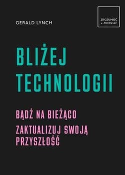 Bliżej technologii - Gerald Lynch