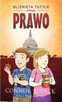 Bliźnięta Tuttle poznają prawo - Connor Boyack