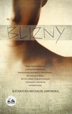 Blizny - Katarzyna Michalik-Jaworska