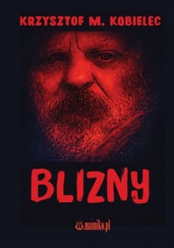 Blizny - Krzysztof M. Kobielec
