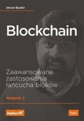 Blockchain. Zaawansowane zastosowania łańcucha... - Imran Bashir