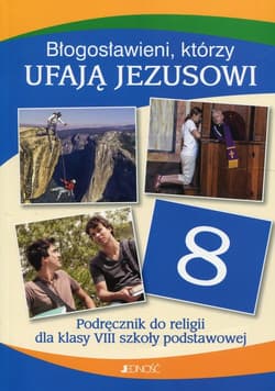 Błogosławieni którzy ufają Jezusowi Religia 8 Podręcznik - Mielnicki Krzysztof, Kondrak Elżbieta, Ewelina Parszewska