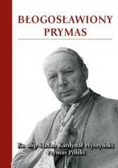 Błogosławiony Prymas - Praca zbiorowa