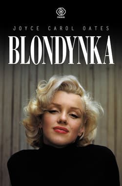 Blondynka. Marilyn Monroe - ebook - Joyce Carol Oates