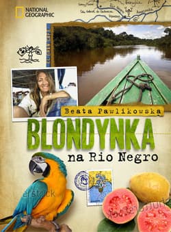 Blondynka na Rio Negro - Beata Pawlikowska