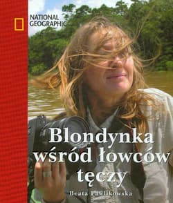Blondynka wśród łowców tęczy - Beata Pawlikowska
