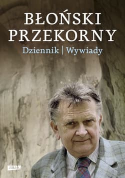 Błoński przekorny. Dziennik. Wywiady - Jan Błoński