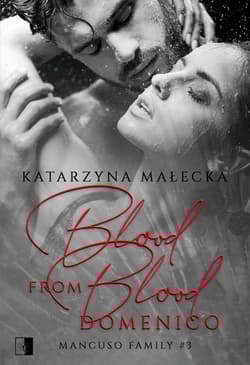 Blood from Blood. Tom 3. Domenico - Katarzyna Małecka