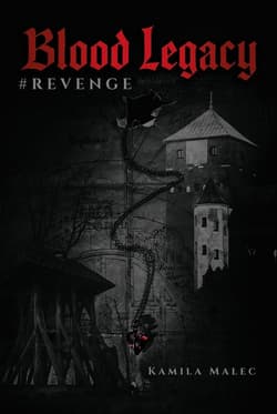 Blood Legacy #Revenge - Kamila Malec