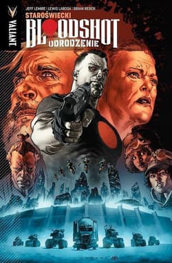 Bloodshot Odrodzenie 3 Staroświecki. - Jeff Lemire