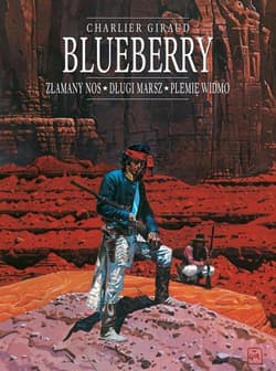 Blueberry Tom 5 Złamany Nos, Długi marsz, Plemię widmo - Charlier Jean-Michel, Giraud Jean