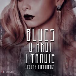 Blues o krwi i trawie - Paweł Ciećwierz