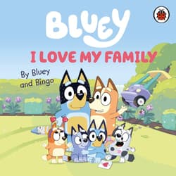 Bluey. I Love My Family wer. angielska - Bluey