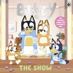 Bluey. The Show - Opracowanie Zbiorowe