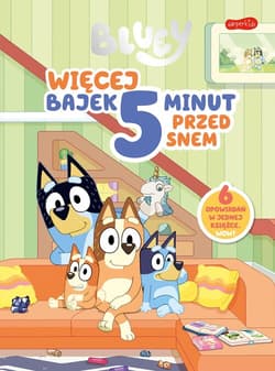 Bluey. Więcej bajek 5 minut przed snem - Opracowanie Zbiorowe