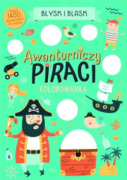 Błysk i blask. Awanturniczy piraci - Praca zbiorowa