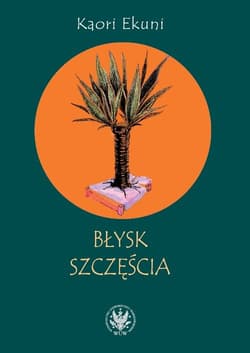 Błysk szczęścia - Kaori Ekuni