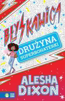 Błyskawica Drużyna superbohaterki - Alesha Dixon