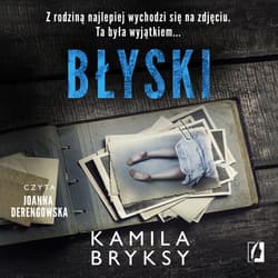 Błyski - audiobook - Kamila Bryksy