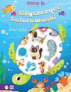 Błyszczące kolorowanki. Zwierzęta - Opracowanie Zbiorowe