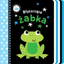 Błyszczące książeczki Błyszcząca żabka - Opracowanie Zbiorowe