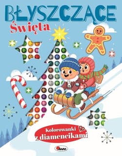 Błyszczące święta Kolorowanki z diamencikami - Opracowanie Zbiorowe