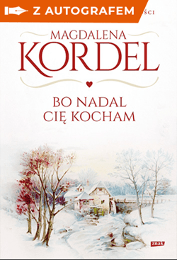 Bo nadal Cię kocham - autograf - Magdalena Kordel