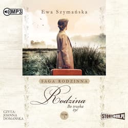Bo trzeba żyć T.3 Rodzina. Rodzina - Ewa Szymańska