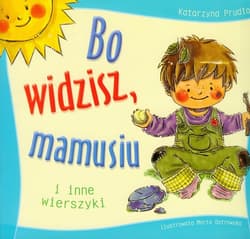 Bo widzisz, mamusiu i inne wierszyki